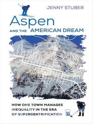 cover image of Aspen and the American Dream